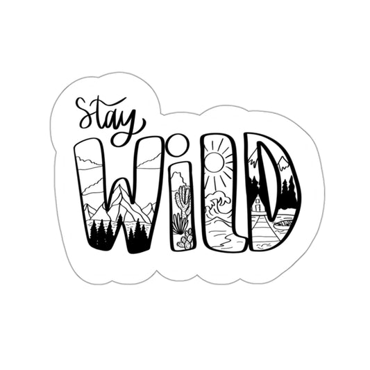 Stay Wild Sticker