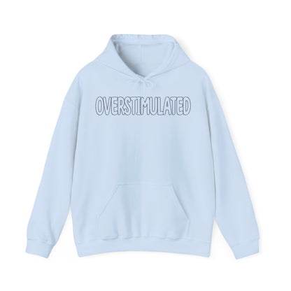 Overstimulated Hoodie