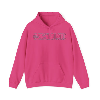 Overstimulated Hoodie