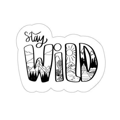 Stay Wild Sticker