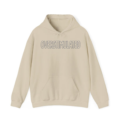 Overstimulated Hoodie