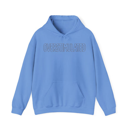 Overstimulated Hoodie